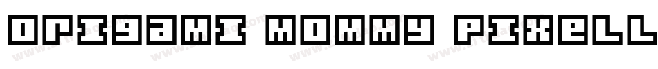 Origami Mommy Pixellated字体转换